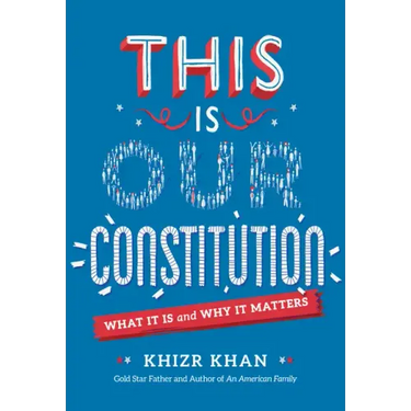 This Is Our Constitution: What It Is and Why It Matters