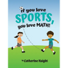 If you love SPORTS, you love MATH!