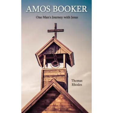 Amos Booker: One Man's Journey with Jesus
