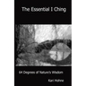 The Essential I Ching: 64 Degrees of Nature's Wisdom