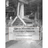 Gold Mining in Eastern Oregon