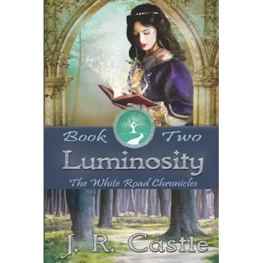 Luminosity: White Road Chronicles - Book Two