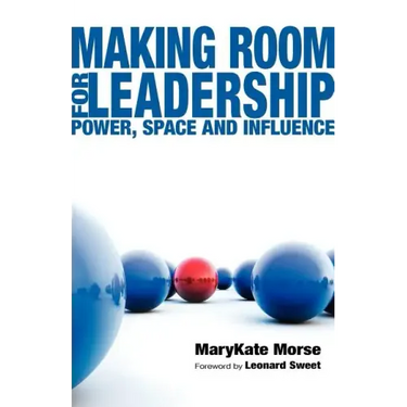 Making Room for Leadership: Power, Space and Influence
