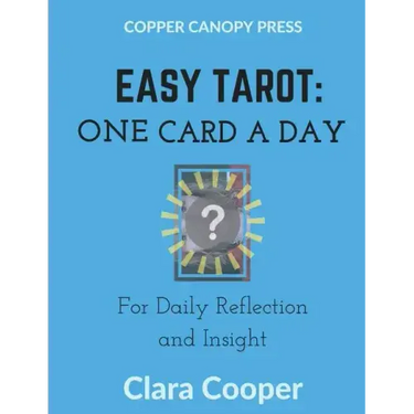 Easy Tarot: One Card a Day for Reflection and Insight