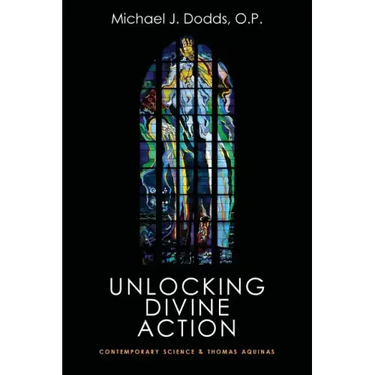 Unlocking Divine Action: Contemporary Science and Thomas Aquinas
