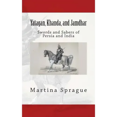 Yatagan, Khanda, and Jamdhar: Swords and Sabers of Persia and India