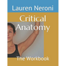 Critical Anatomy: The Workbook