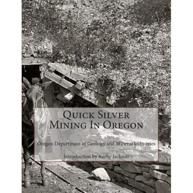 Quick Silver Mining In Oregon