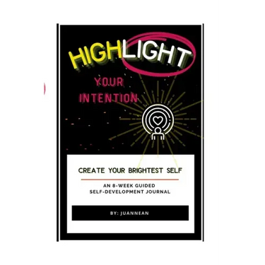 Highlight Your Intention: An 8-Week Guided Self-Development Journal