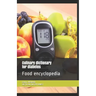 Culinary dictionary for diabetes: Food encyclopedia