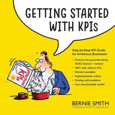 Getting Started with KPIs: Step-by-step KPI guide for ambitious businesses