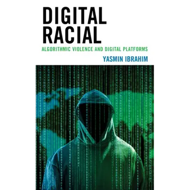 Digital Racial: Algorithmic Violence and Digital Platforms