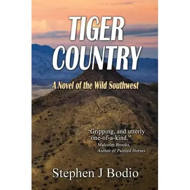 Tiger Country: A Novel of the Wild Southwest