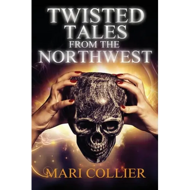 Twisted Tales From The Northwest