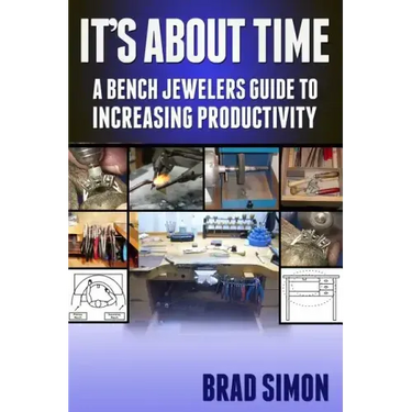 Its About Time: A Bench Jewelers Guide to Increasing Productivity