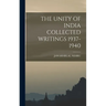 The Unity of India Collected Writings 1937-1940