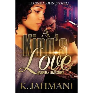 A King's Love: An Urban Love Story