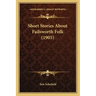 Short Stories About Failsworth Folk (1905)