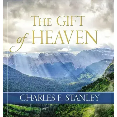 The Gift of Heaven: Exploring Hope in the Life Beyond