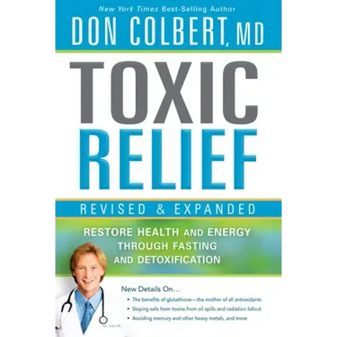 Toxic Relief: Restore Health and Energy Through Fasting and Detoxification