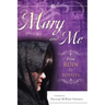 Mary and Me From Ruin to Royalty
