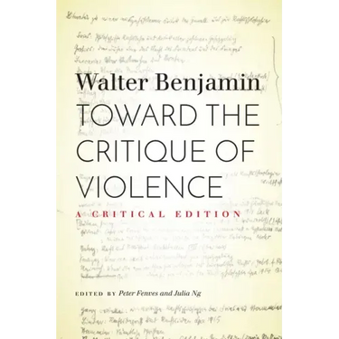 Toward the Critique of Violence: A Critical Edition