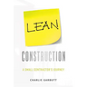 Lean Construction: A Small Contractor's Journey