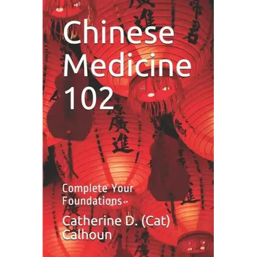 Chinese Medicine 102: Complete Your Foundations