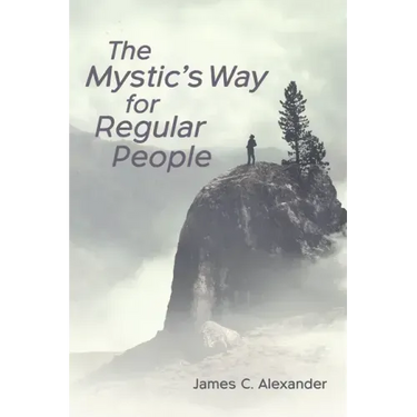 The Mystic's Way for Regular People