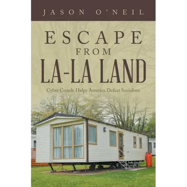 Escape from La-La Land: Cyber Couple Helps America Defeat Socialism