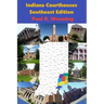 Indiana Courthouses - Southeast Edition: History Guide to Indiana County Seats and Courthouses