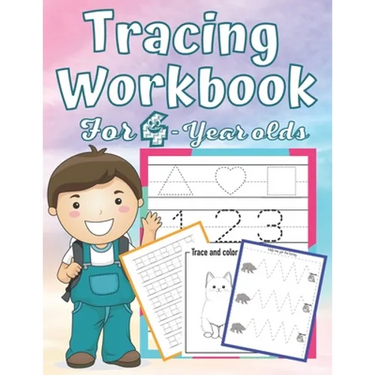 Tracing Workbook for 4 Year-Olds: Learn to Trace Shapes Line Tracing ABC Letters Patterns Number Print and More. Preschool, Kindergarten and Kids 4-6