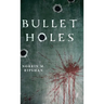 Bullet Holes