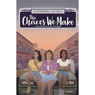 The Choices We Make: A Double Back Diaries Novella