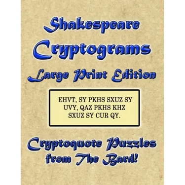 Shakespeare Cryptograms Large Print Edition: Cryptoquote Puzzles from The Bard!
