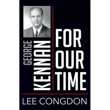 George Kennan for Our Time