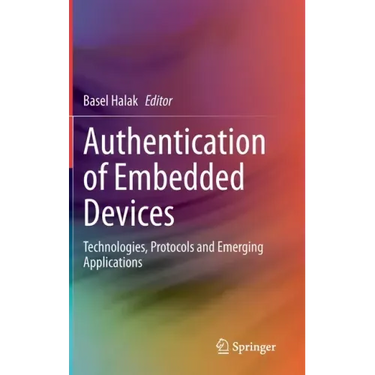 Authentication of Embedded Devices: Technologies, Protocols and Emerging Applications