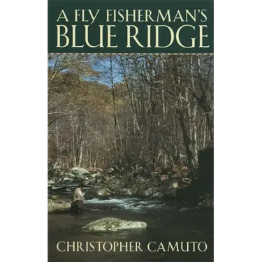 A Fly Fisherman's Blue Ridge