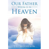 Our Father Whom is in Heaven