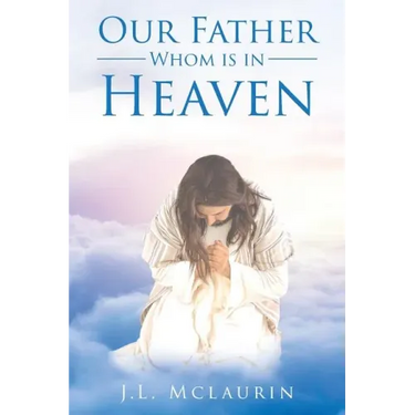 Our Father Whom is in Heaven