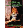 Christmas with Anne of Green Gables and Other Stories