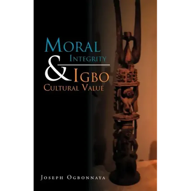 Moral Integrity & Igbo Cultural Value
