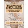 Four works of Paracelsus