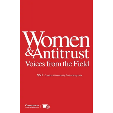 Women & Antitrust: Voices from the Field, Vol. I