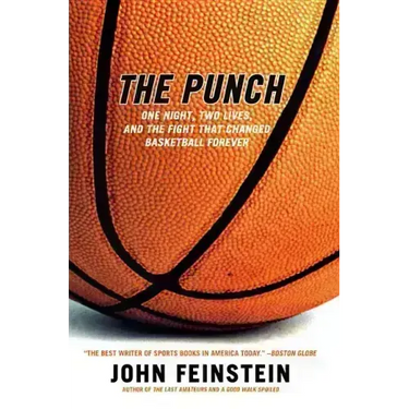 The Punch: One Night, Two Lives, and the Fight That Changed Basketball Forever