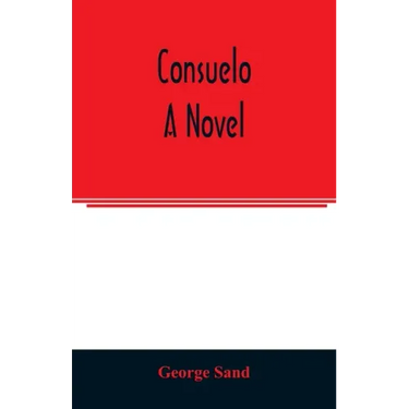 Consuelo. A novel