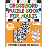 Crossword Puzzle Book For Adults: 80 Easy Fun and Relaxing Crossword Puzzles, Brain Teasers & Games For Adults Men And Women For Entertainment