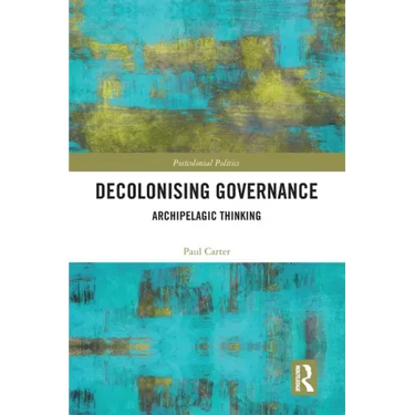 Decolonising Governance: Archipelagic Thinking