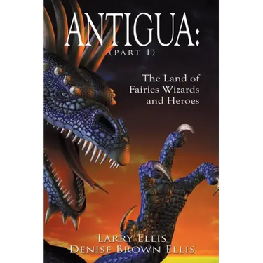 Antigua the Land of Fairies Wizards and Heroes (Part 1)