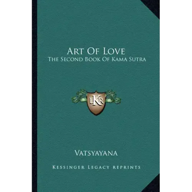 Art of Love: The Second Book of Kama Sutra